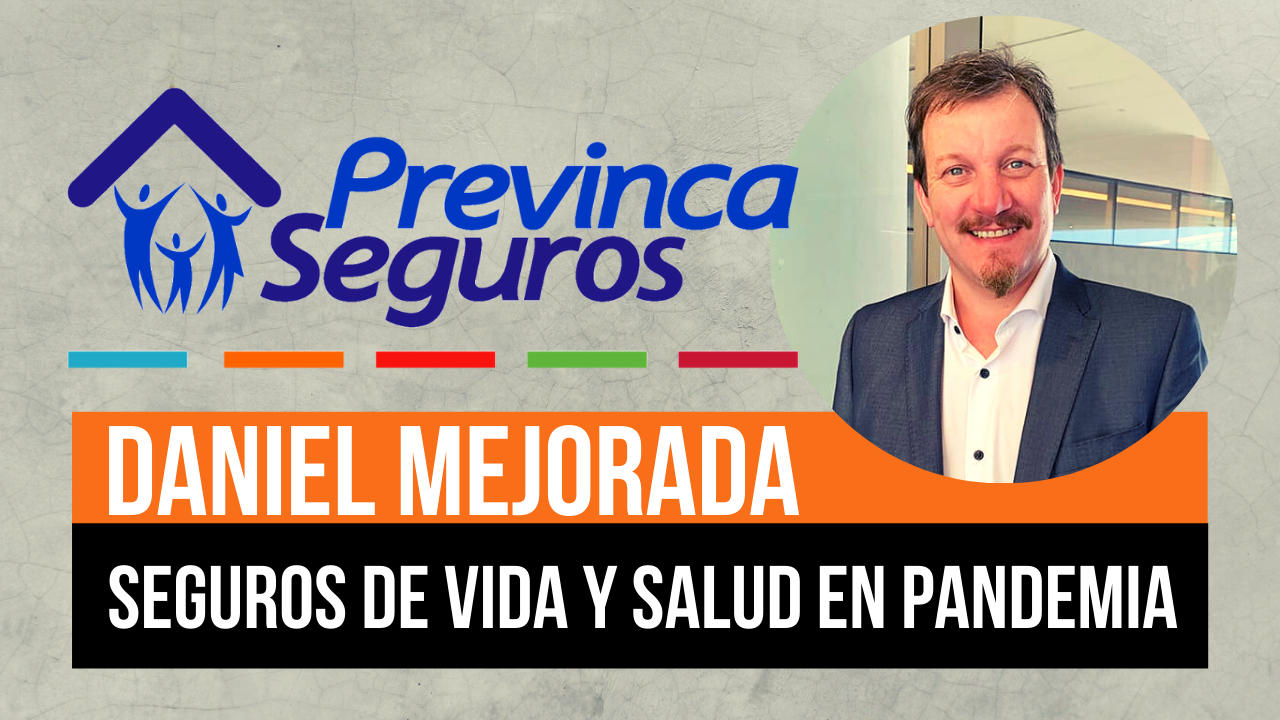 PERSPECTIVAS EN MATERIA DE SEGURO DE VIDA Y SALUD: ¿Qué pasó con estos seguros durante la pandemia? ¿Aumentó su contratación? ¿Hubo una real toma de conciencia de parte de la población? Vamos a conversar de ello con Daniel Mejorada, Gerente Comerial de PREVINCA